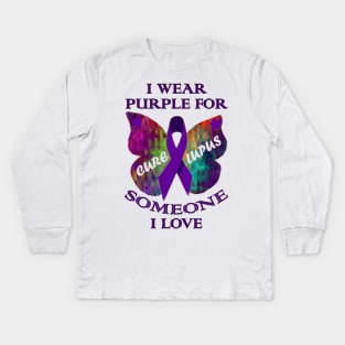 Lupus Awareness Custom Apparel, Cure Lupus, I Wear Purple for Someone I Love Lupus Support & Awareness Gift Kids Long Sleeve T-Shirt